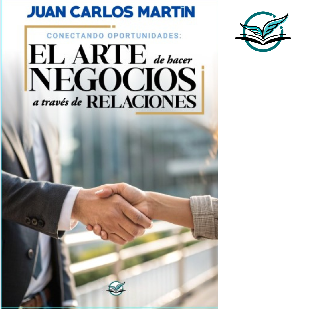 Libro Conectando Oportunidades: El Arte de Hacer Negocios a Través de Relaciones