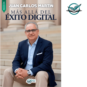 Más Allá del Éxito Digital – La Guía Práctica para Emprendedores que Quieren Resultados Reales